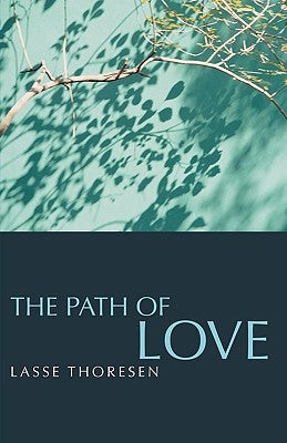 The Path of Love by Thoresen, Lasse