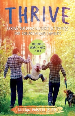 Thrive Spring Outdoor Nature Activities for Children and Families by Powell, Gillian