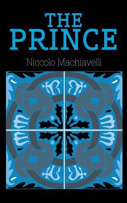 The Prince by Machiavelli, Niccolo