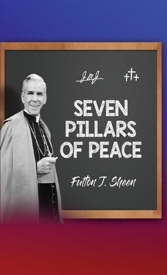 Seven Pillars of Peace by Sheen, Fulton J.