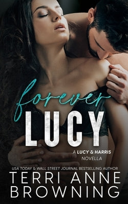 Forever Lucy by Browning, Terri Anne