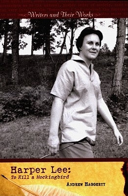 Harper Lee: To Kill a Mockingbird by Haggerty, Andrew