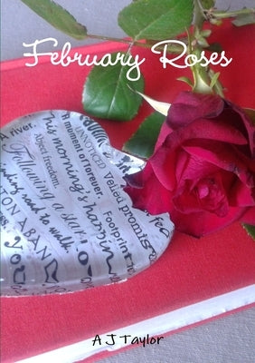 February Roses by Taylor, A. J.