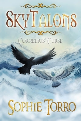 SkyTalons: Cornelius' Curse by Torro, Sophie