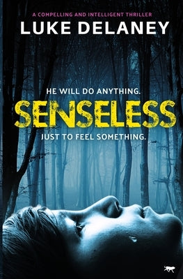 Senseless by Delaney, Luke