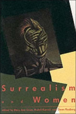 Surrealism and Women by Caws, Mary Ann