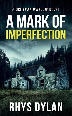A Mark Of Imperfection by Dylan, Rhys