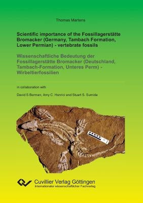 Scientific importance of the Fossillagerstätte Bromacker (Germany, Tambach Formation, Lower Permian) - vertebrate fossils by Martens, Thomas