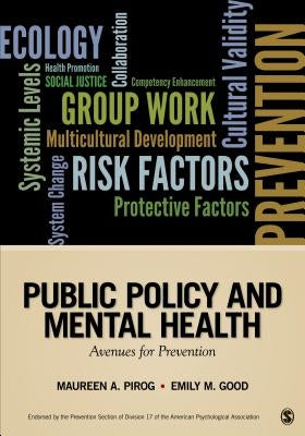 Public Policy and Mental Health: Avenues for Prevention by Pirog