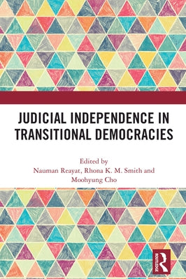 Judicial Independence in Transitional Democracies by Reayat, Nauman