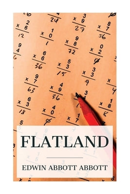 Flatland: A Romance of Many Dimensions (Illustrated) by Abbott, Edwin Abbott