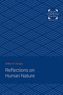 Reflections on Human Nature by Lovejoy, Arthur O.