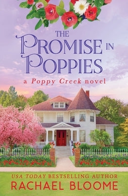 The Promise in Poppies by Bloome, Rachael