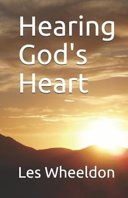 Hearing God's Heart by Wheeldon, Les