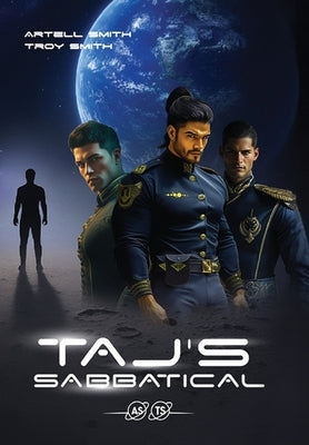 Taj's Sabbatical: Book One of the Sol System Enforcer Chronicles by Smith, Artell