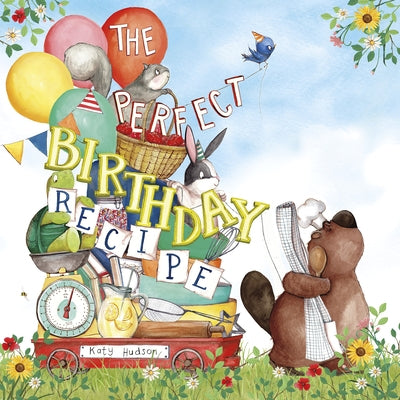 The Perfect Birthday Recipe by Hudson, Katy