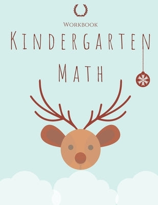 Kindergarten Math Workbook: Kindergarten and 1st Grade Workbook Age 5-7, Homeschool Kindergarteners, Addition and Subtraction Activities + Workshe by Book, Kindergarten