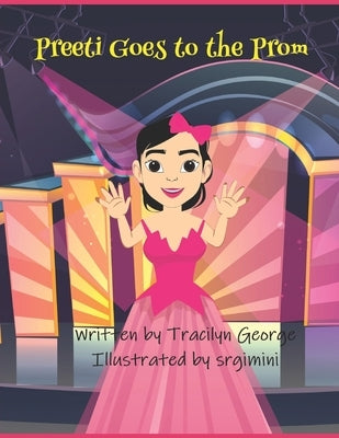 Preeti Goes to the Prom by George, Tracilyn