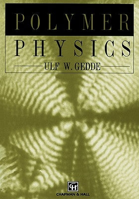 Polymer Physics by Gedde, U. W.