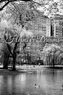 Hopes & Dreams by Dzebic, Sandra Trtanj