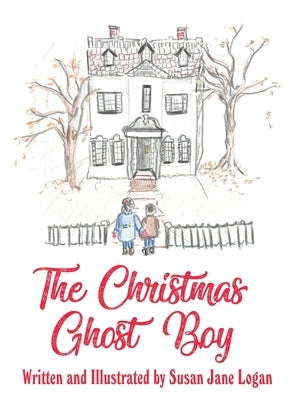 The Christmas Ghost Boy by Logan, Susan Jane