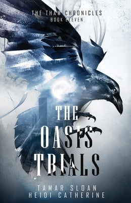 The Oasis Trials by Sloan, Tamar