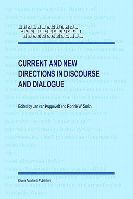 Current and New Directions in Discourse and Dialogue by Van Kuppevelt, Jan C. J.