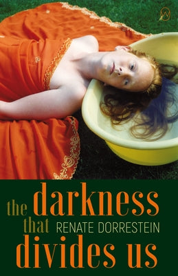 The Darkness That Divides Us by Dorrestein, Renate