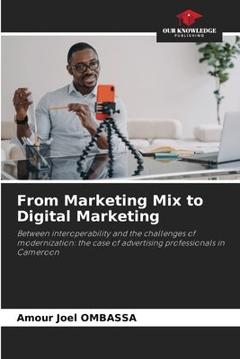 From Marketing Mix to Digital Marketing by Ombassa, Amour Joel