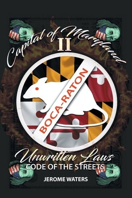 Capital of Maryland 2: The Unwritten Laws, Code of the Streets by Waters, Jerome