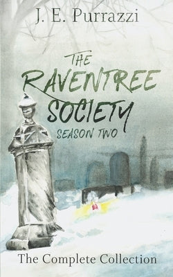 The Raventree Society: Season Two Complete Collection by Purrazzi, J. E.