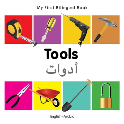 My First Bilingual Book-Tools (English-Arabic) by Milet Publishing
