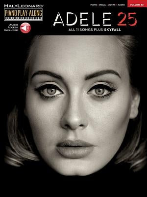 Adele - 25: Piano Play-Along Volume 32 by Adele