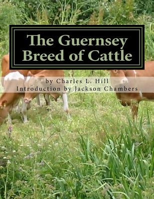 The Guernsey Breed of Cattle by Chambers, Jackson