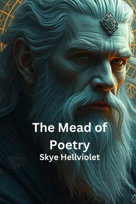 The Mead of Poetry by Hellviolet, Skye