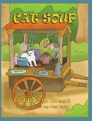 Cat Soup by West, Luthie M.
