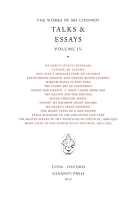 Sri Chinmoy: Talks & Essays IV by Chinmoy, Sri
