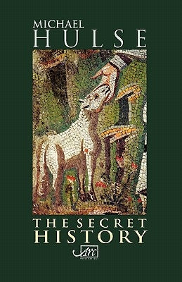 The Secret History by Hulse, Michael