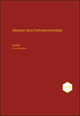 Organic Reaction Mechanisms 2019 by Moloney, Mark G.