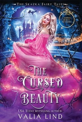 The Cursed Beauty: A Sleeping Beauty Retelling by Lind, Valia