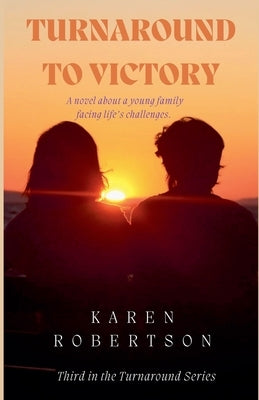 Turnaround To Victory by Robertson, Karen