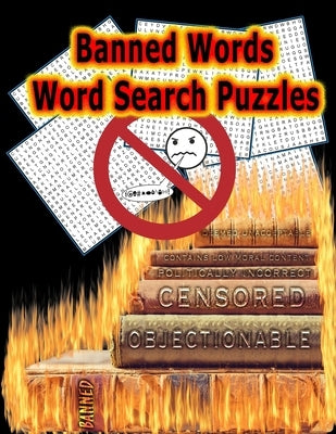 Banned Words - Word Search Puzzles: 50 LARGE (21x21) Word Search Puzzles, Keeps Your Brain Sharp With Hours of ADULT LEVEL Fun! by Puzzles, On Target
