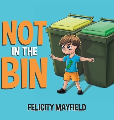 Not in the Bin by Mayfield, Felicity