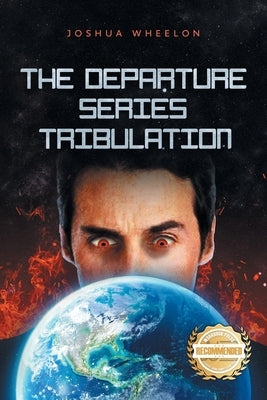 The Departure: Series Tribulation by Wheelon, Joshua