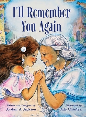 I'll Remember You Again by Jackson, Jordan A.
