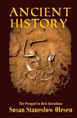 Ancient History by Olesen, Susan Staneslow