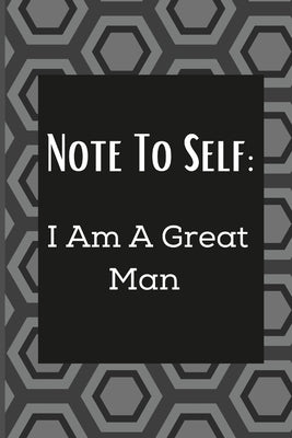 Note To Self: I Am A Great Man by Taylor-Jackson, Ebony