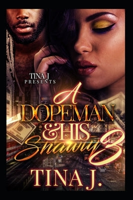 A Dopeman & His Shawty 3 by J, Tina