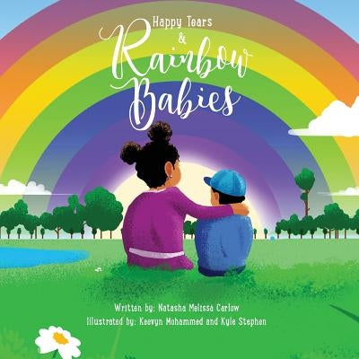 Happy Tears & Rainbow Babies by Carlow, Natasha Melissa
