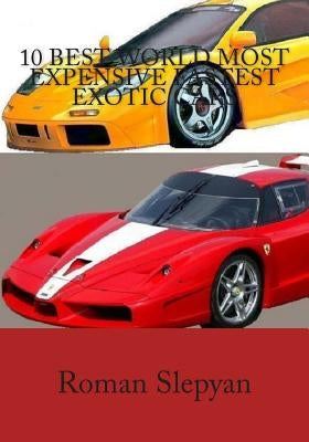 10 Best World Most Expensive Fastest Exotic Cars by Slepyan, Roman